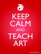 Keep Calm and Teach Art